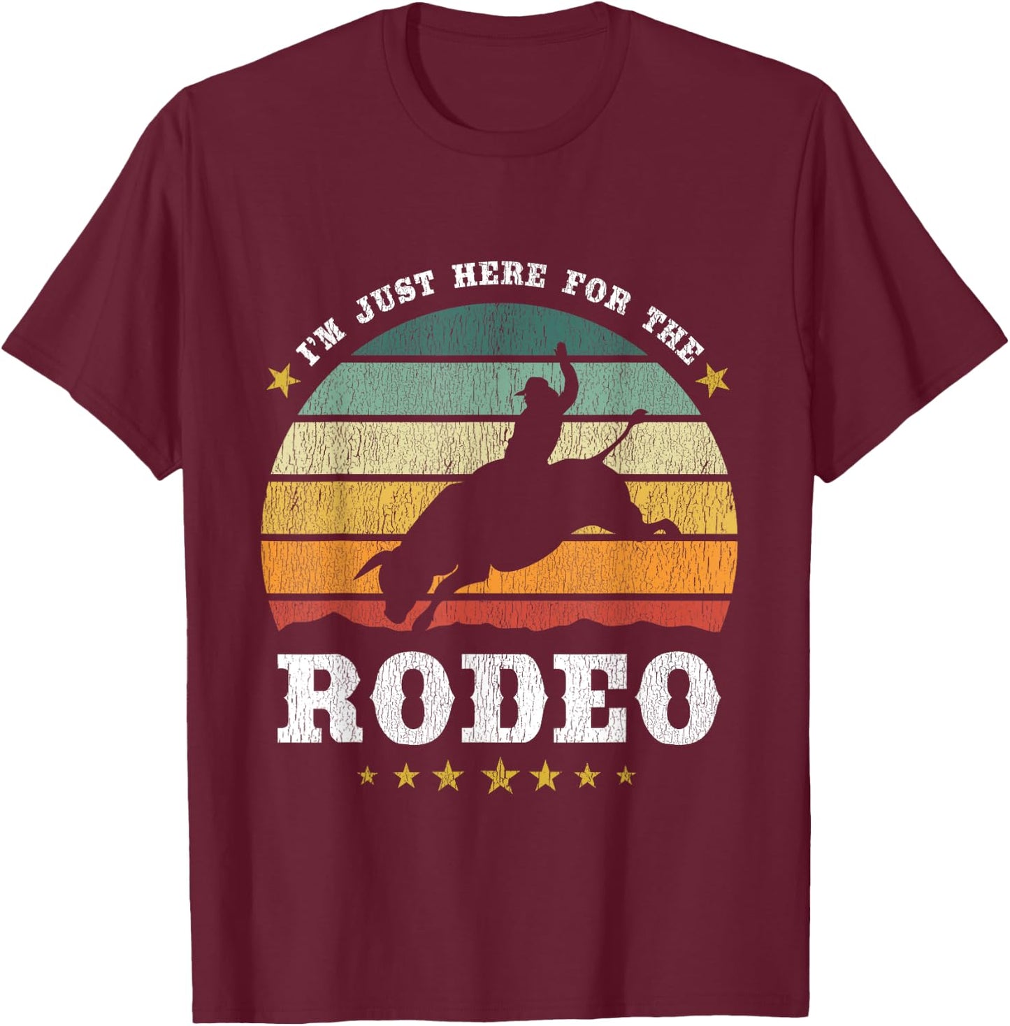 I'm Just Here For The Rodeo Western Texan Retro Design T-Shirt - T-Shirt | Maroon