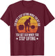 You Don't Stop Lifting When You Get Old Funny Weightlifting T-Shirt - T-Shirt | Maroon