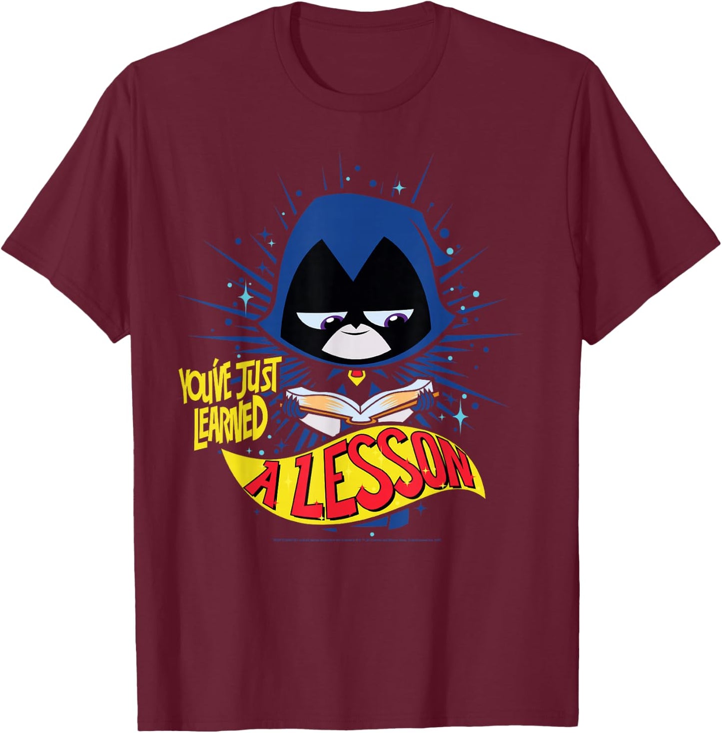 DC Comics Teen Titans Go! Raven Just Learned A Lesson T-Shirt - T-Shirt | Maroon