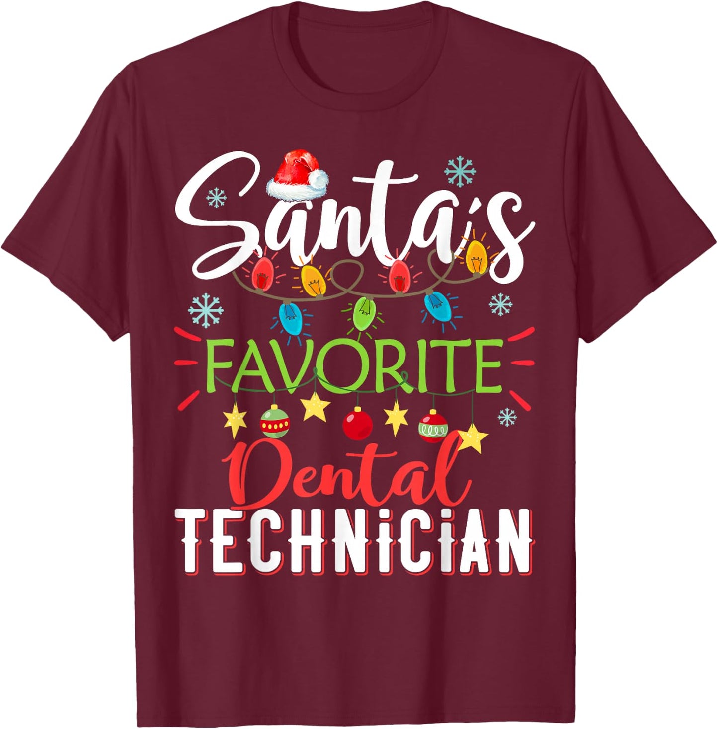 Santa's Favorite Dental Technician Light Santa Hat Christmas T-Shirt - T-Shirt | Maroon