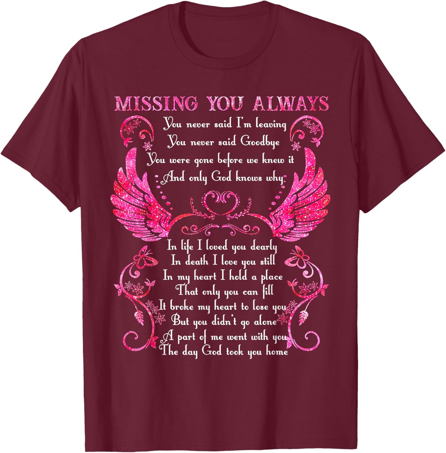 Missing You Always You Never Said I'm Leaving T-Shirt - T-Shirt | Maroon