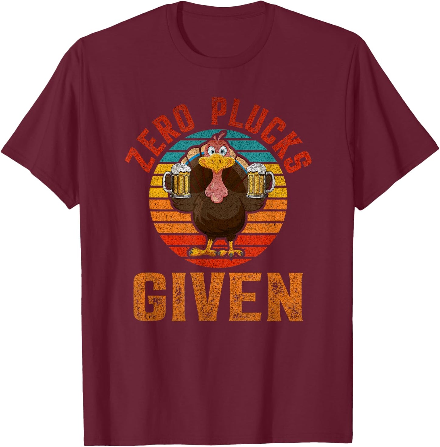 Funny Thanksgiving Zero Plucks Given Turkey Holiday Retro T-Shirt - T-Shirt | Maroon