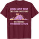 I Did Not Trip The Floor Looked Sad So I Thought It Dragon T-Shirt - T-Shirt | Maroon
