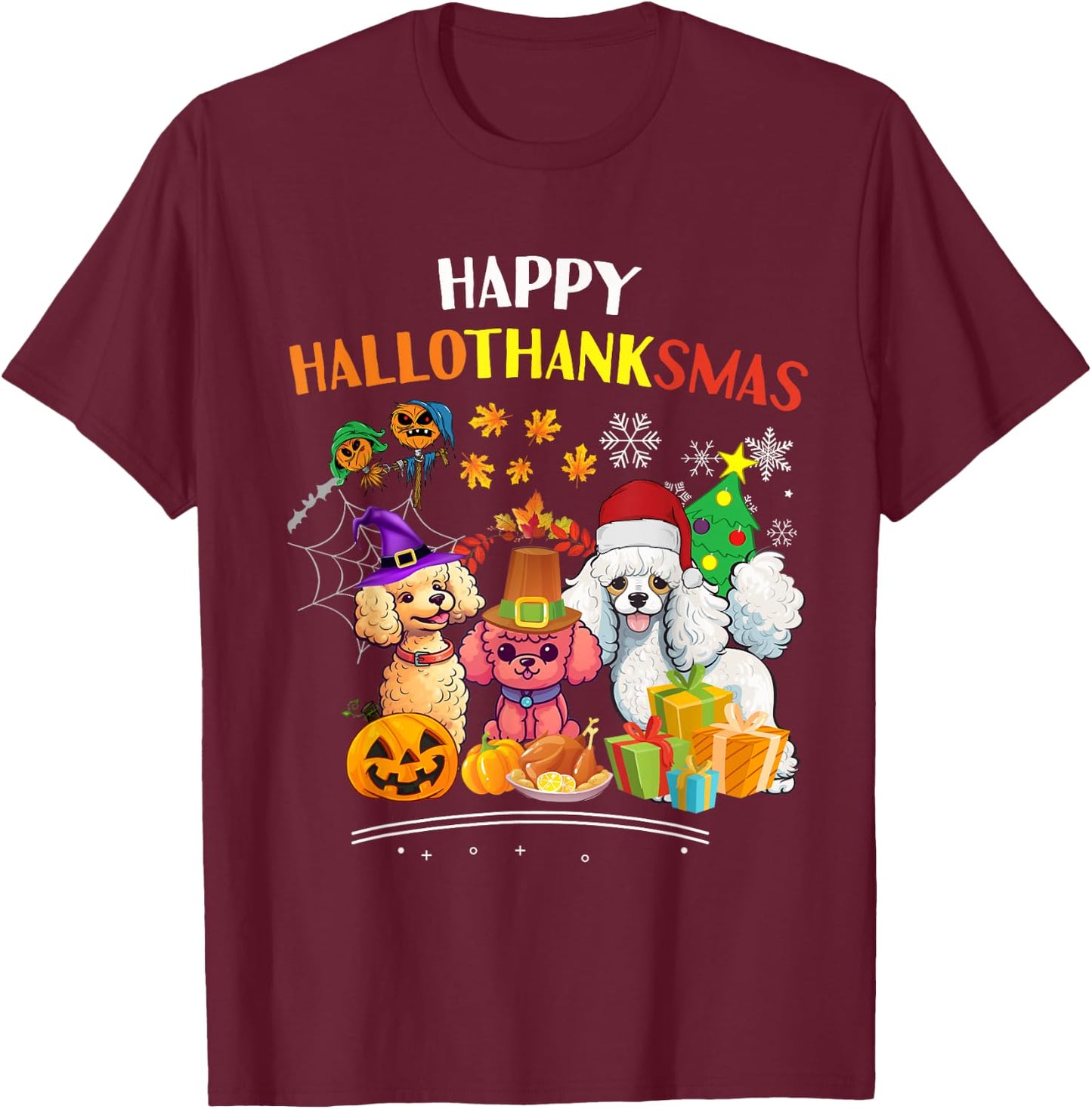 Poodle Dog Halloween Merry Christmas happy Hallothanksmas T-Shirt - T-Shirt | Maroon