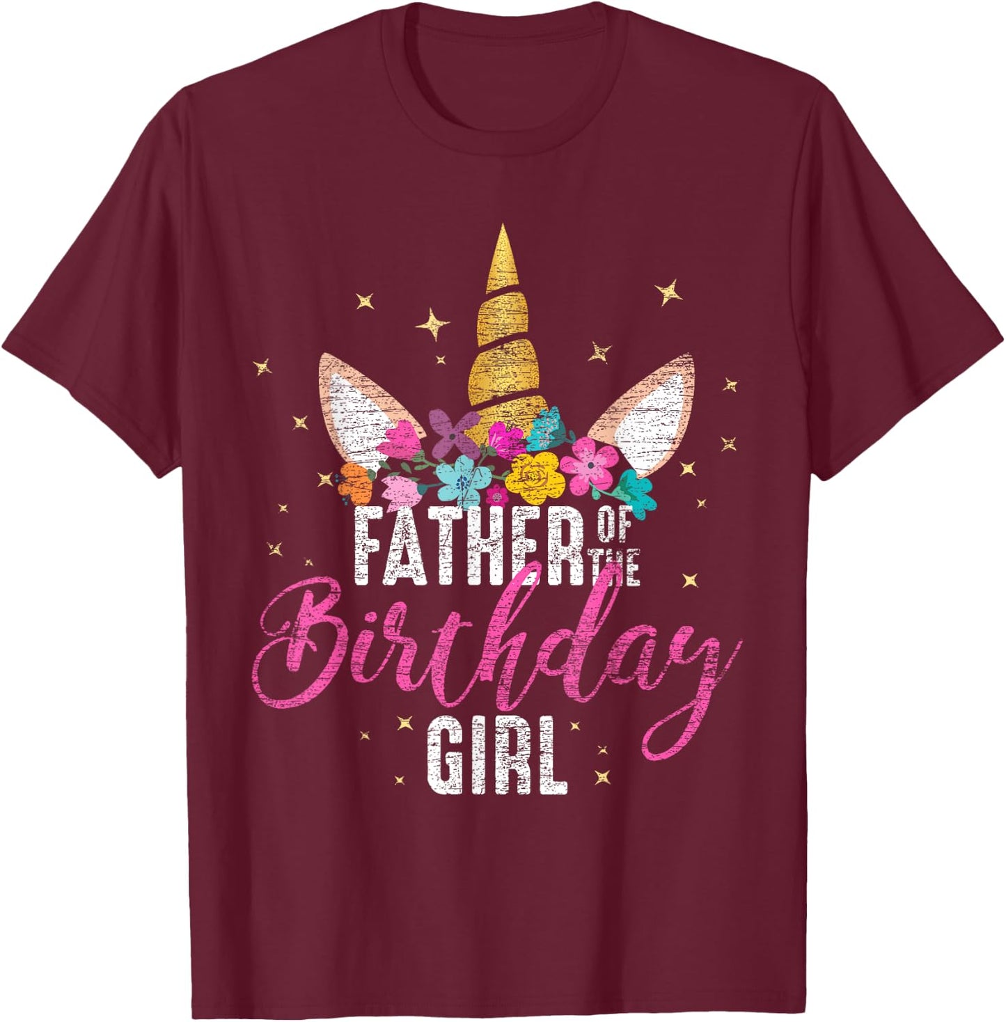 Father Of The Birthday Girl Daddy Gifts Unicorn Birthday T-Shirt - T-Shirt | Maroon