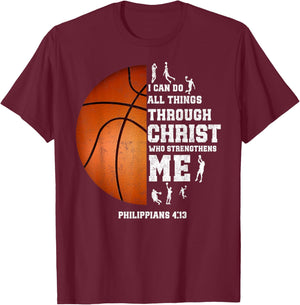 I Can Do All Things Through Christ Christian Basketball Fan T-Shirt - T-Shirt | Maroon