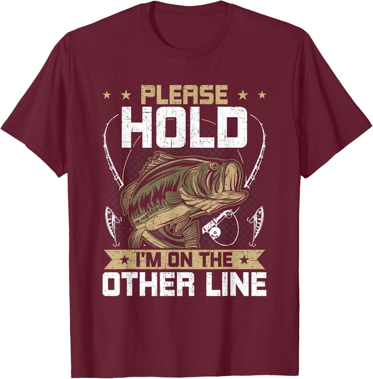 Please Hold I'm On The Other Line Fly Fishing T-Shirt - T-Shirt | Maroon