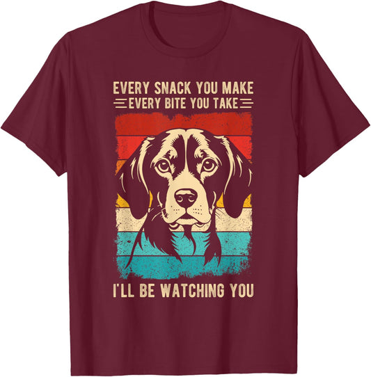 Every Snack You Make Every Bite You Take Beagle Dog Pet Men Women Kids T-Shirt - T-Shirt | Maroon