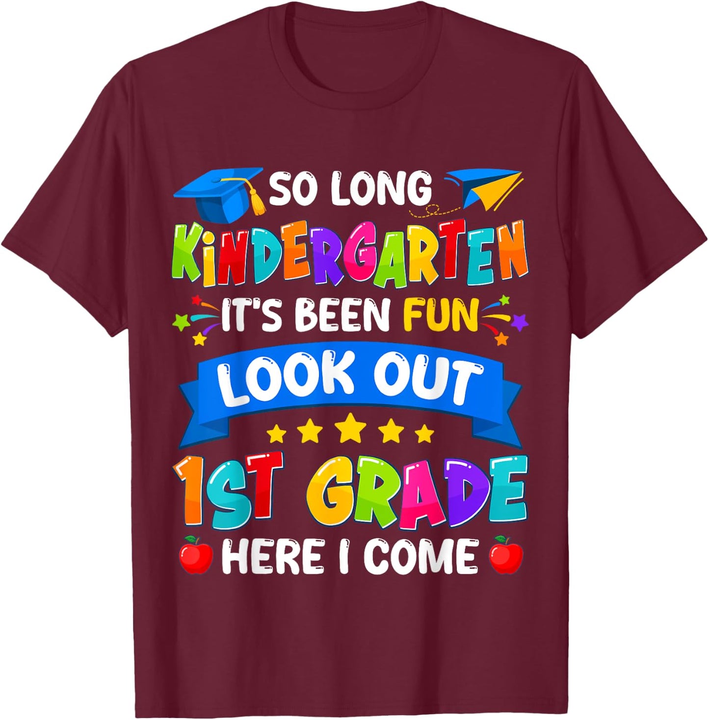 Kindergarten Graduation T-Shirt - T-Shirt | Maroon