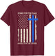 Stand For The Flag Kneel For The Cross Thin Blue Line Flag T-Shirt - T-Shirt | Maroon