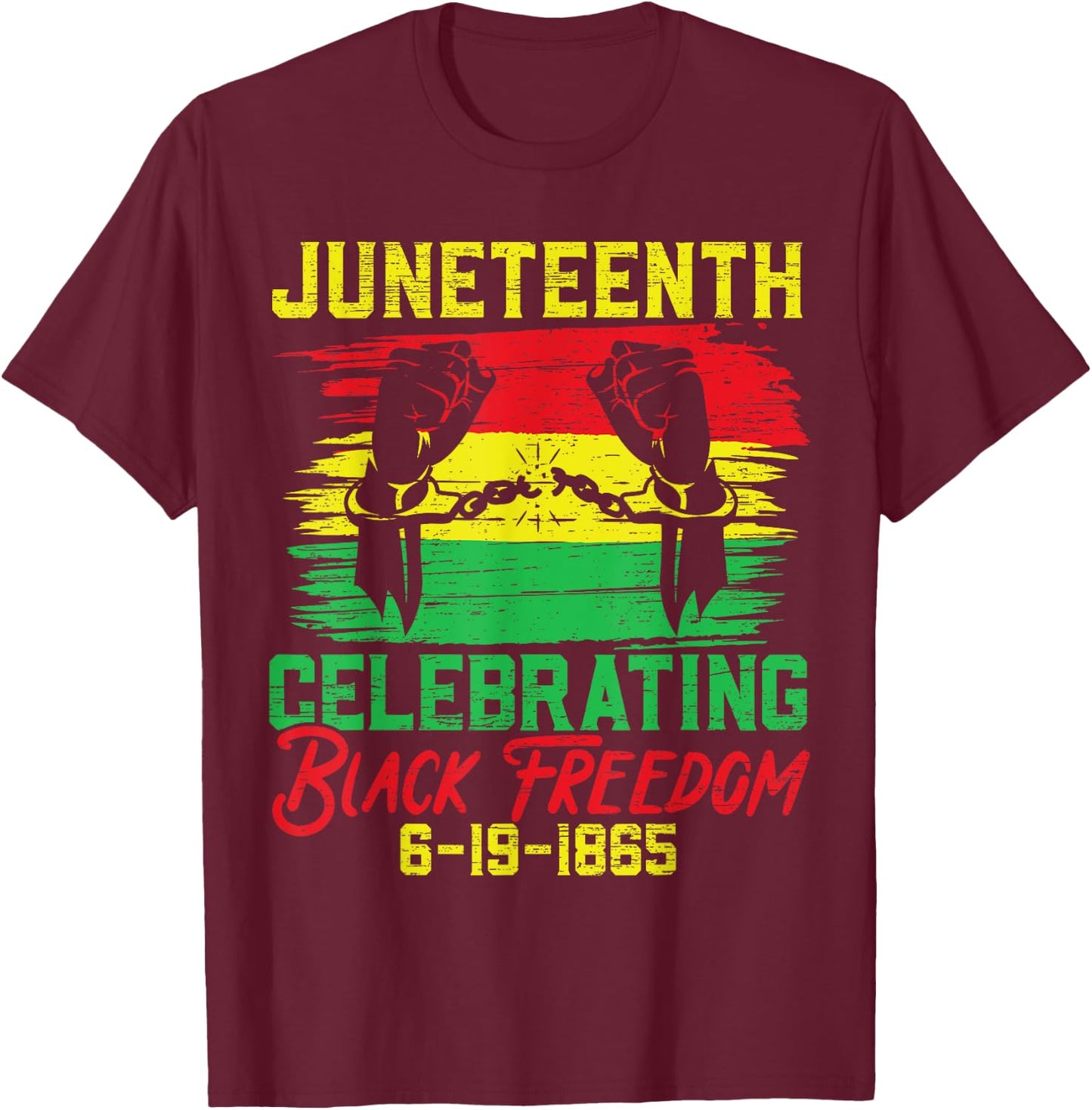 Juneteenth Celebrating Black Freedom Black History Month T-Shirt - T-Shirt | Maroon