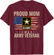 Vintage Proud Mom Of A Army Veteran With American Flag T-Shirt - T-Shirt | Maroon