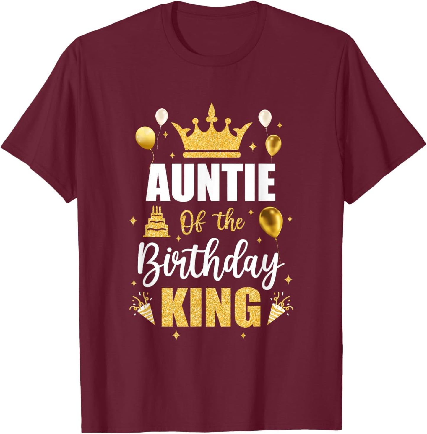 Auntie Of The Birthday King Boys Men Bday Party T-Shirt - T-Shirt | Maroon