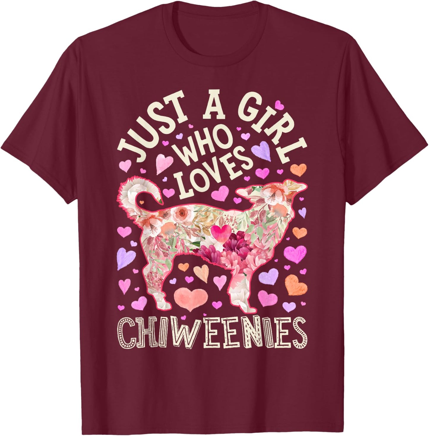 Chiweenie Just A Girl Who Loves Chiweenies Dog Flower Floral T-Shirt - T-Shirt | Maroon