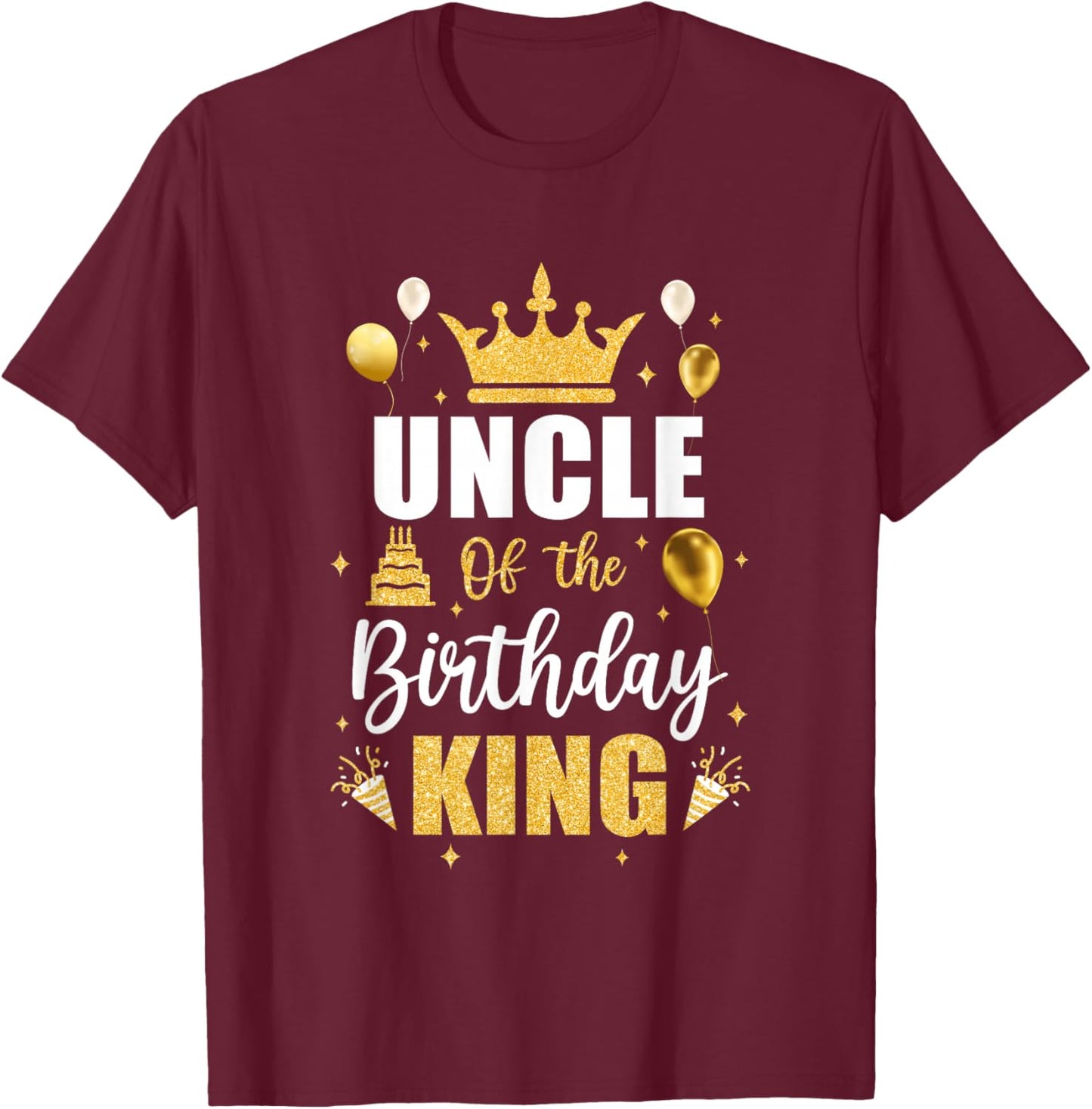 Uncle Of The Birthday King Boys Men Bday Party T-Shirt - T-Shirt | Maroon