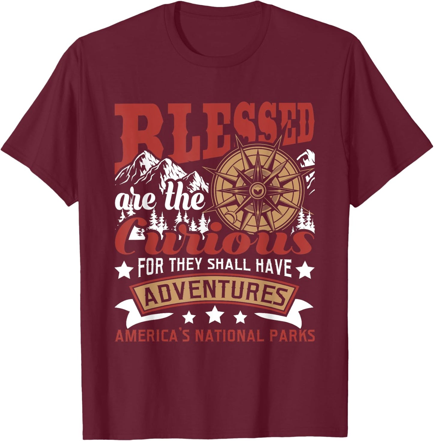 Blessed Are The Curious - US National Parks Hiking & Camping T-Shirt - T-Shirt | Maroon