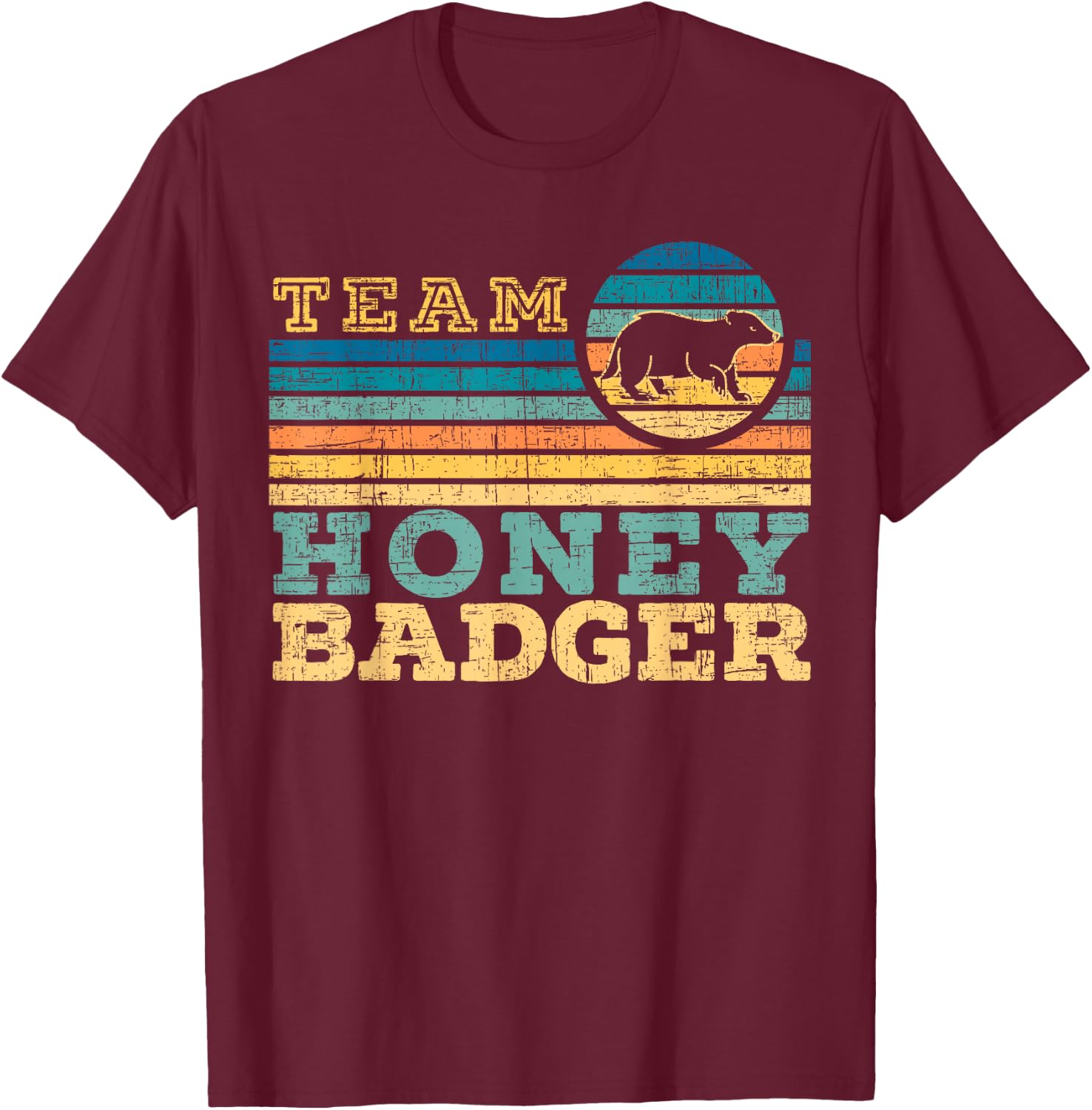 Team Honey Badger Fearless Animal Ratel Courageous Carnivore T-Shirt - T-Shirt | Maroon