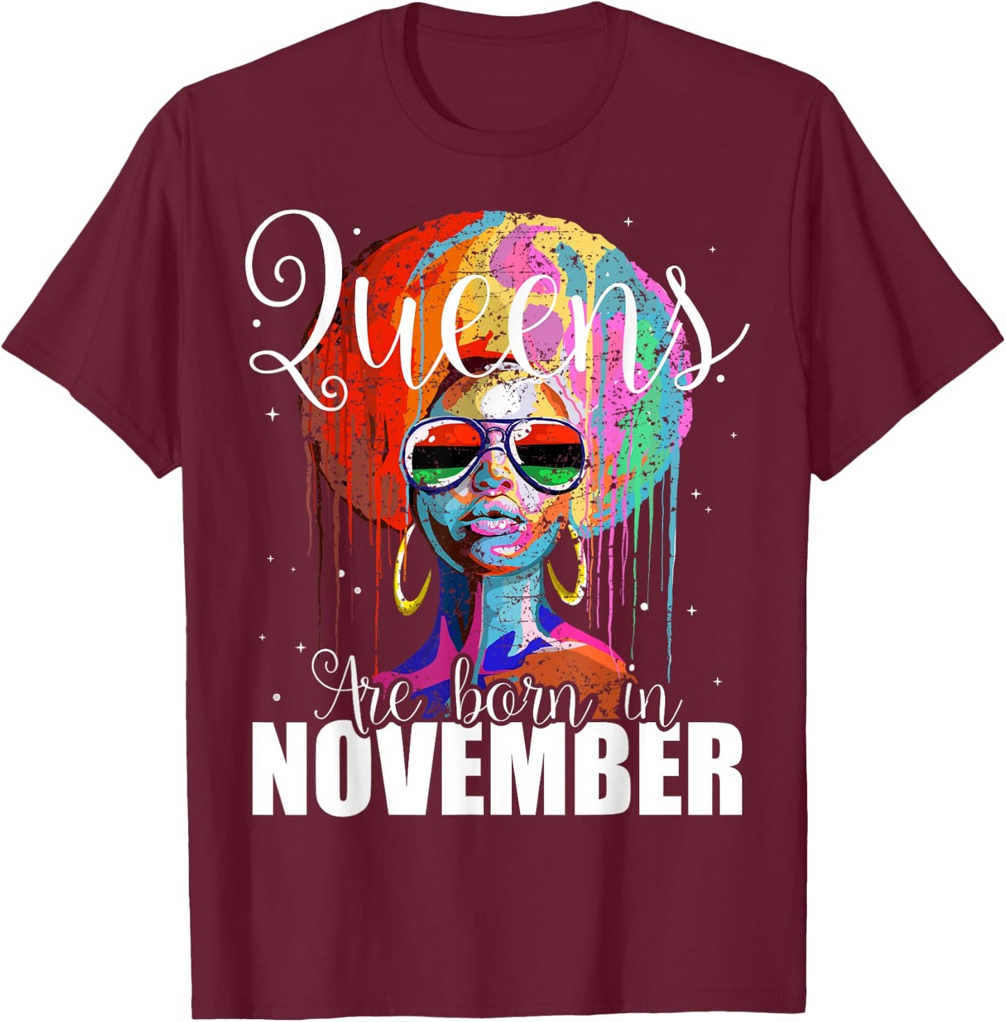 Queens are Born in November Women Birthday Gift T-Shirt - T-Shirt | Maroon