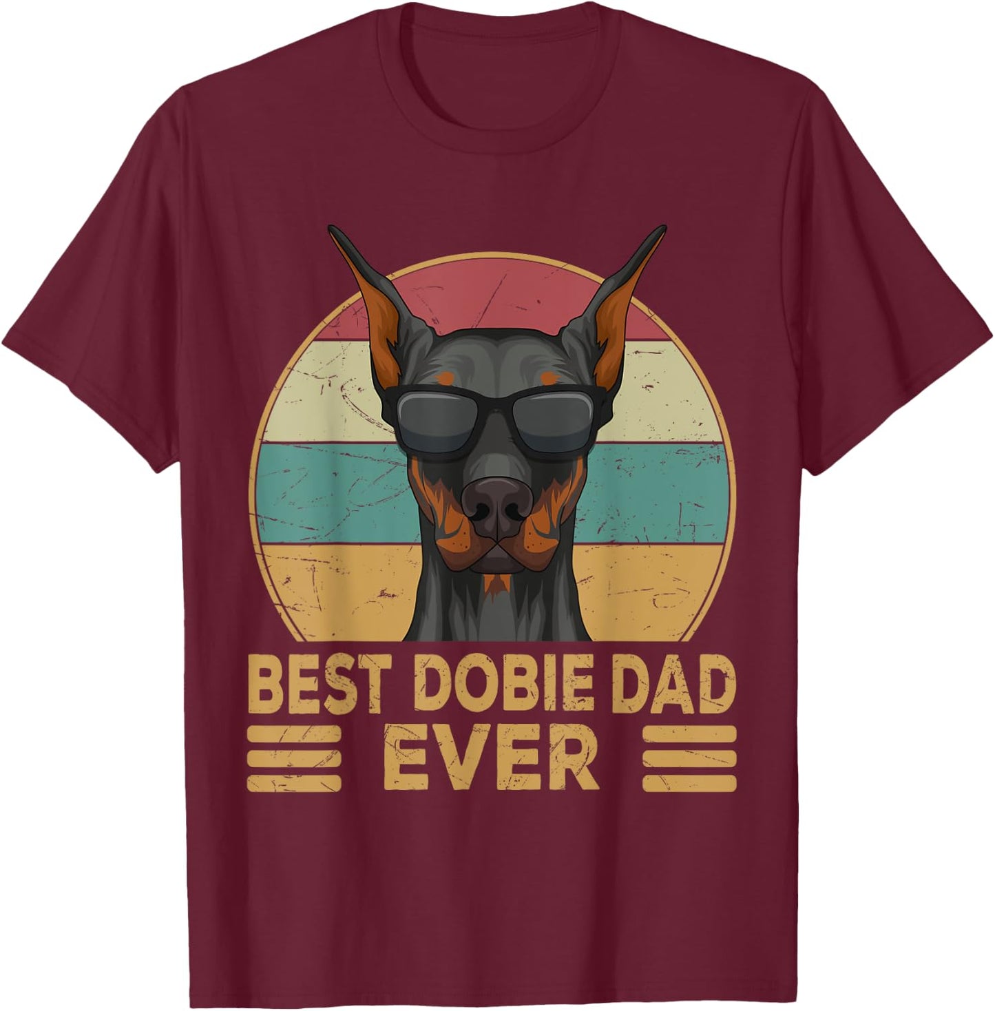 Dobermann Best Dobie Dad Ever Dog Papa T-Shirt - T-Shirt | Maroon