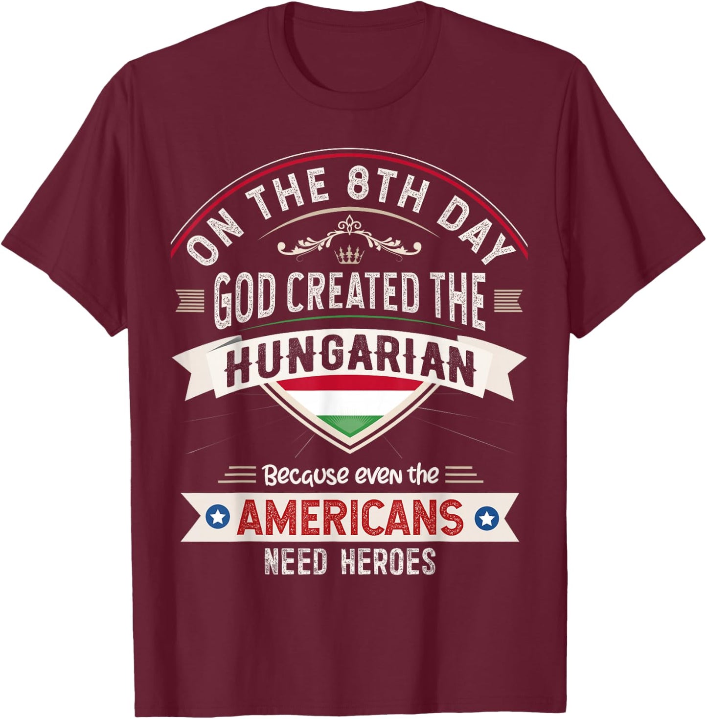 Hungary Flag Souvenirs for Hungarians Men & Women T-Shirt - T-Shirt | Maroon