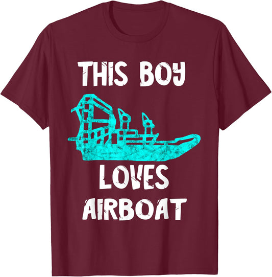 This Boy Loves Airboat Driving Swamp Hydroplane Fanboat T-Shirt - T-Shirt | Maroon