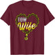 Tow Wife Tow Truck Driver Wife Tow Trucker T-Shirt - T-Shirt | Maroon