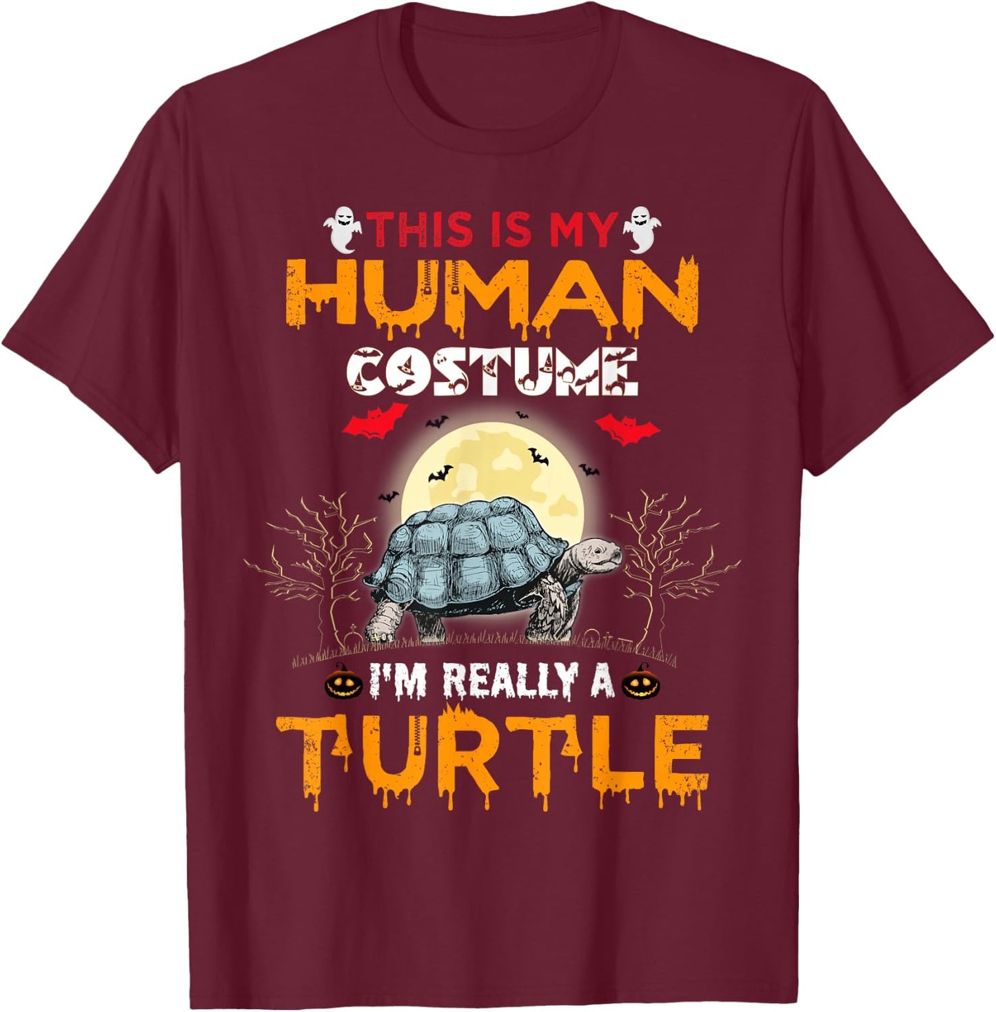 This Is My Human Costume I'm Really A Turtle Halloween T-Shirt - T-Shirt | Maroon