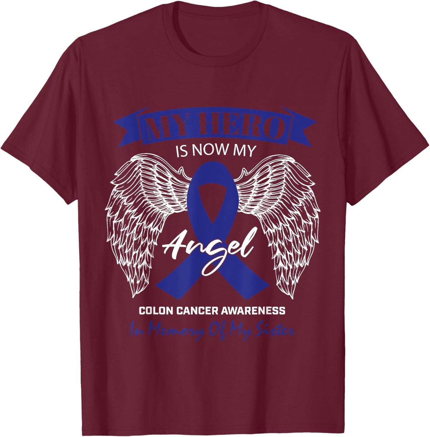 Products Angel In Memory Of My Sister Colon Cancer Awareness T-Shirt - T-Shirt | Maroon