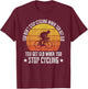 You Don't Stop Cycling When You Get Old Funny Bike Rider T-Shirt - T-Shirt | Maroon