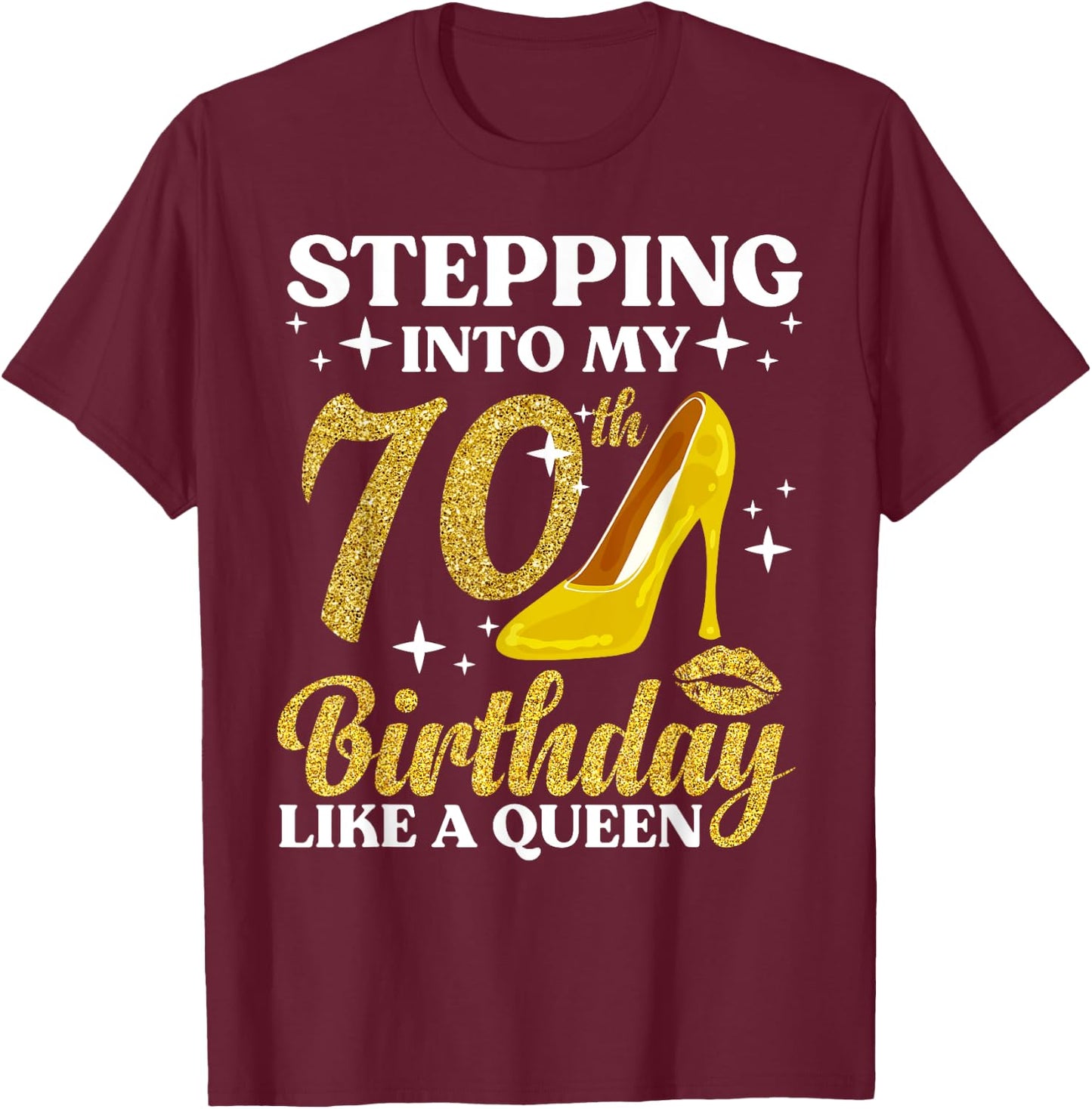 70th Birthday Art Ladies Girls Turning 70 Gag Idea T-Shirt - T-Shirt | Maroon