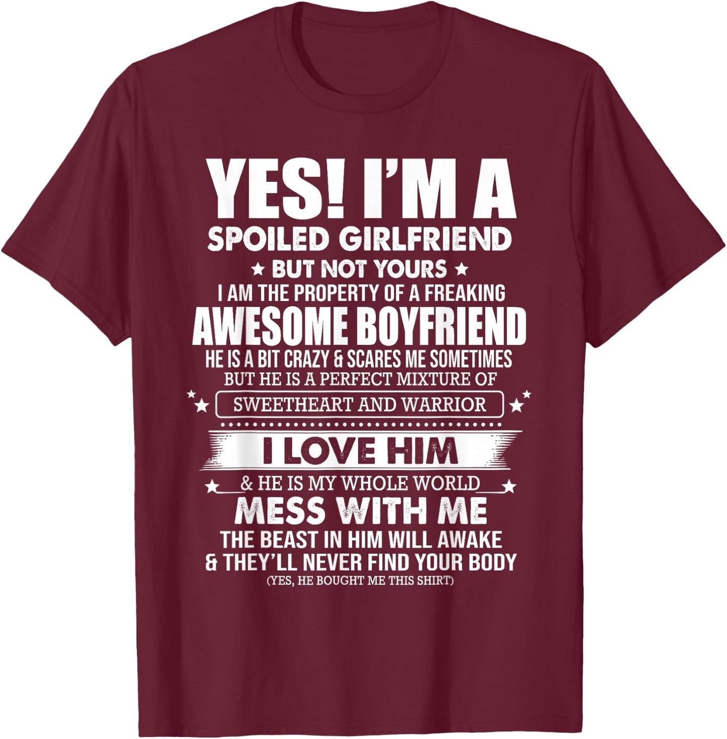 Yes I'm a Spoiled Girlfriend of a Freaking Awesome Boyfriend T-Shirt - T-Shirt | Maroon