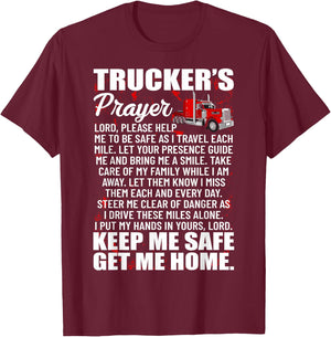 Truckers Prayer Keep Me Safe Get Me Home Semi Truck Driver T-Shirt - T-Shirt | Maroon
