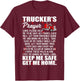 Truckers Prayer Keep Me Safe Get Me Home Semi Truck Driver T-Shirt - T-Shirt | Maroon