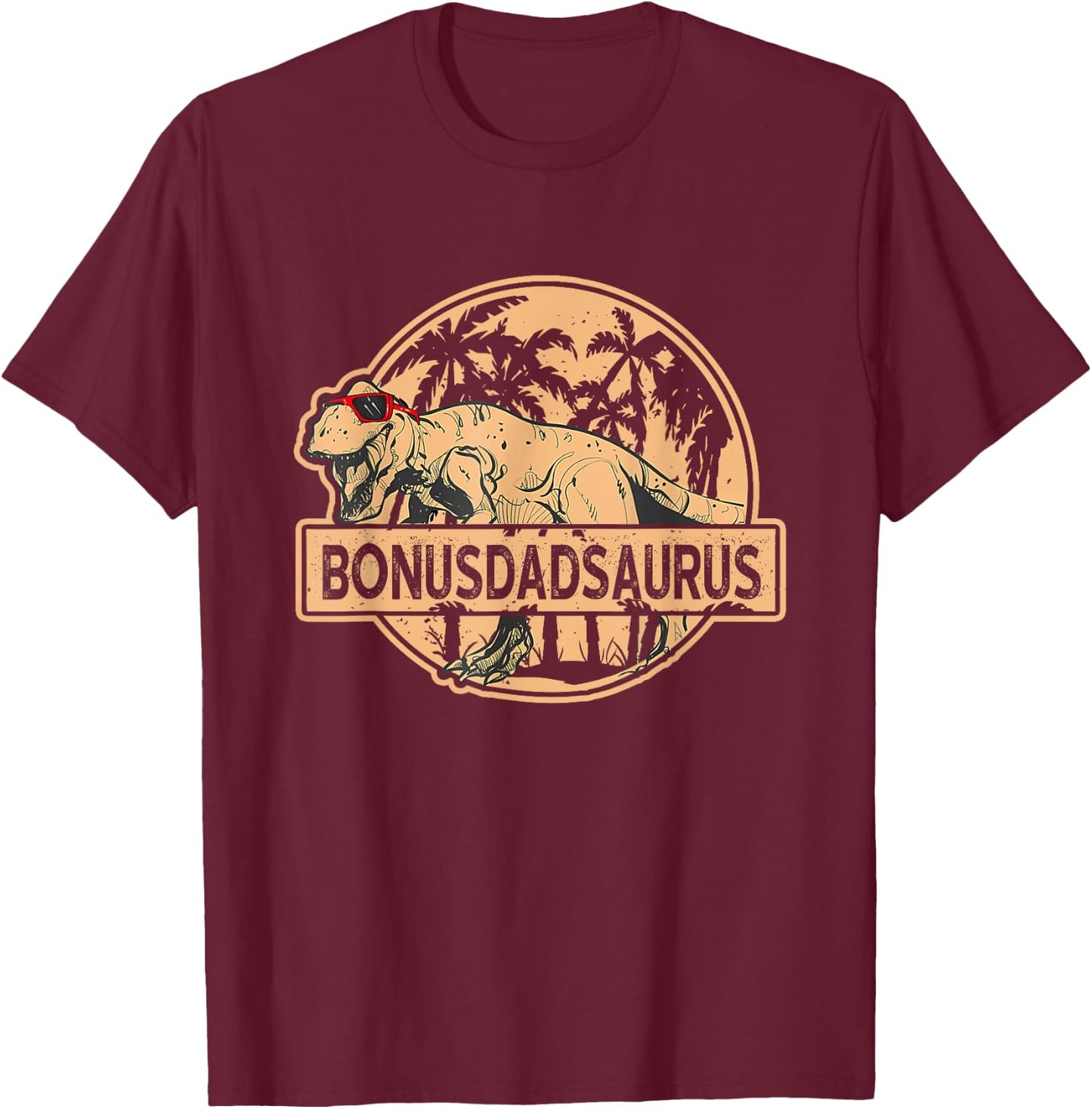 Bonus Dad Saurus T Rex Family Matching DaddySaurus Stepdad T-Shirt - T-Shirt | Maroon