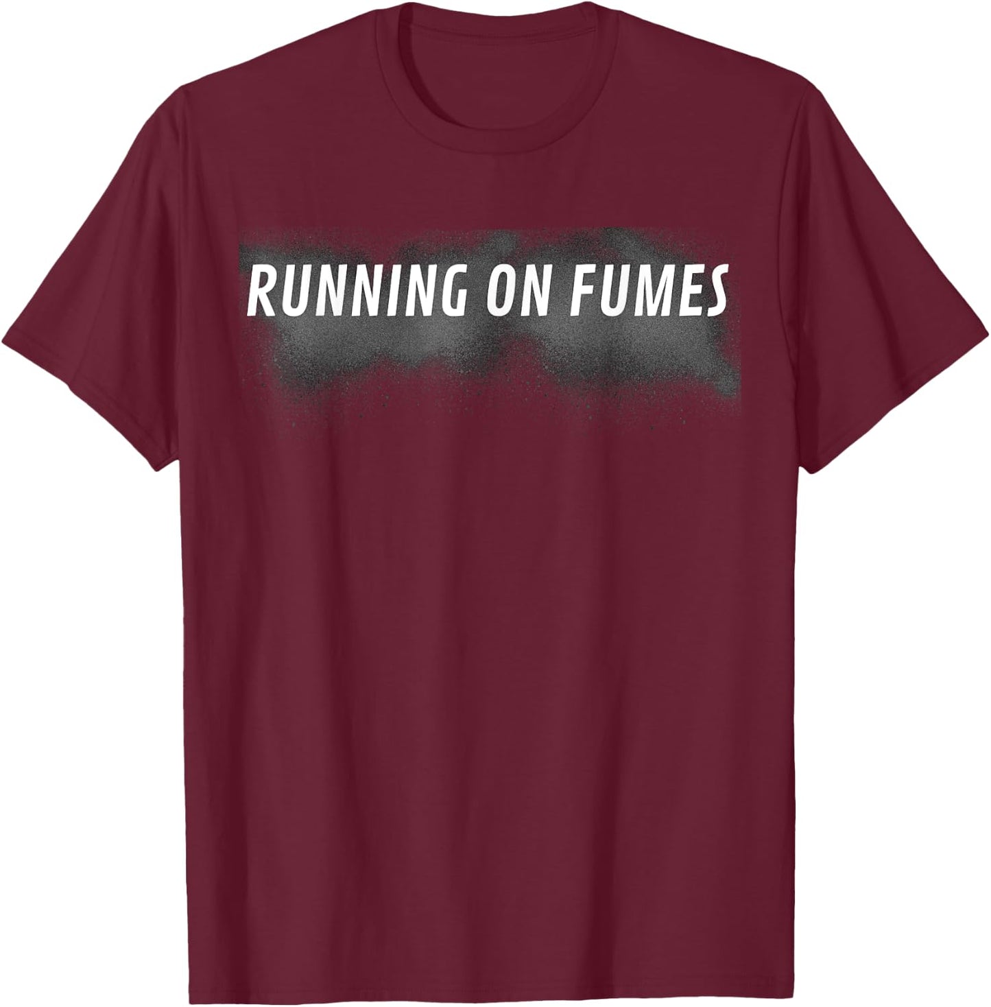 Running on fumes T-Shirt - T-Shirt | Maroon