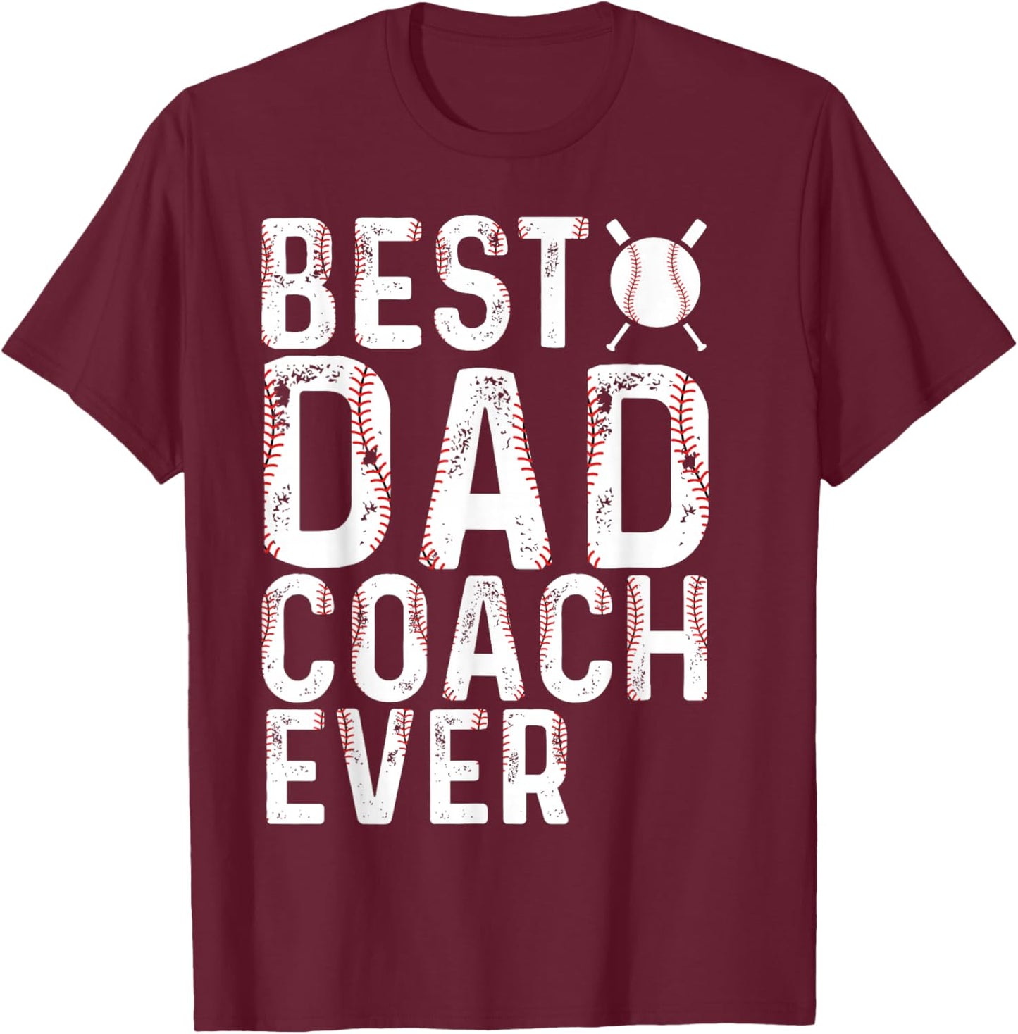 Best Dad Coach Ever Baseball Fathers Day Baseball Dad Coach T-Shirt - T-Shirt | Maroon