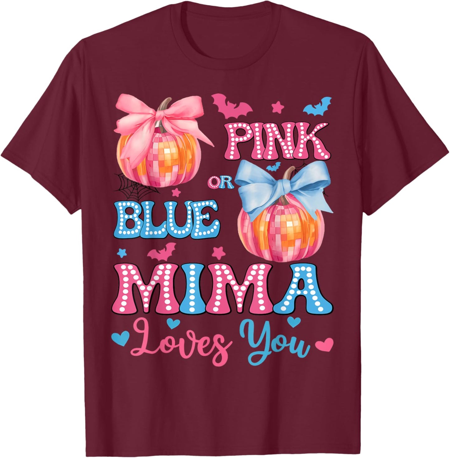 Pink or Blue Mima Loves You Gender Reveal Halloween T-Shirt - T-Shirt | Maroon