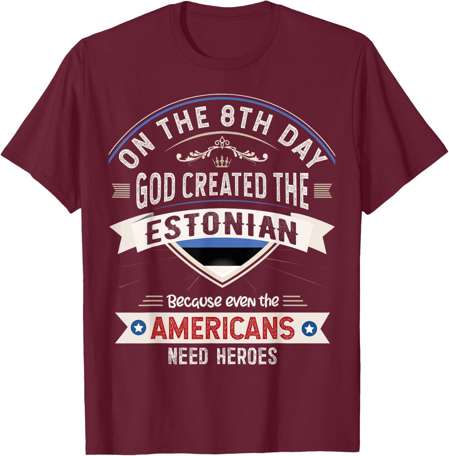 Estonia Flag Souvenirs for Estonians Men & Women T-Shirt - T-Shirt | Maroon