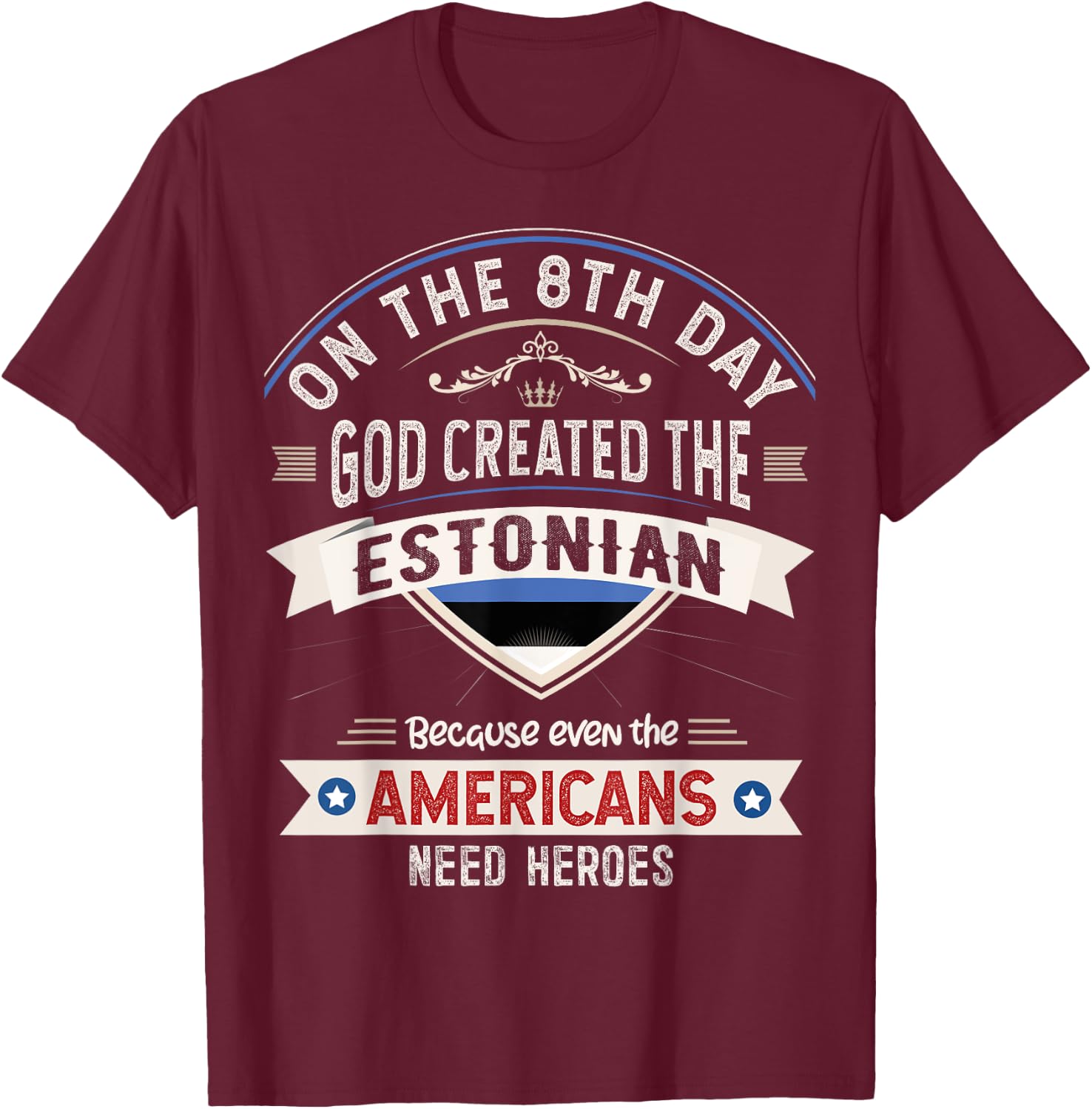 Estonia Flag Souvenirs for Estonians Men & Women T-Shirt - T-Shirt | Maroon