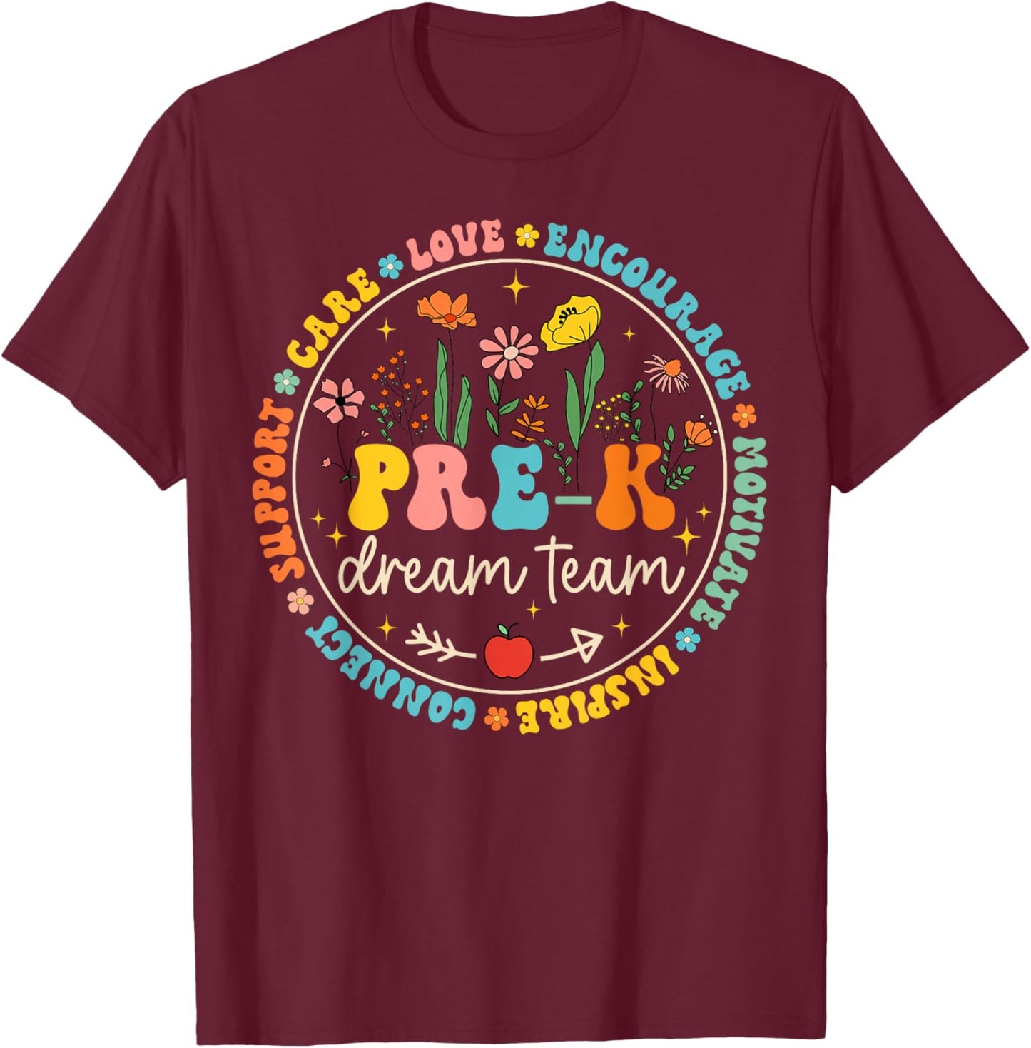 Pre-K Dream Team Back To School Teacher Care Love Floral T-Shirt - T-Shirt | Maroon