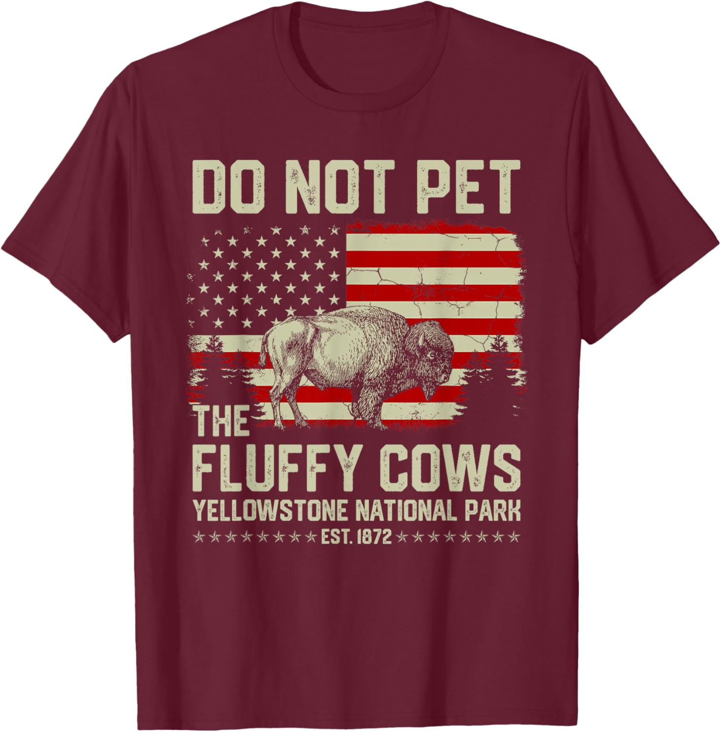 Do Not Pet The Fluffy Cows Buffalo American Bison US Flag T-Shirt - T-Shirt | Maroon