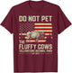 Do Not Pet The Fluffy Cows Buffalo American Bison US Flag T-Shirt - T-Shirt | Maroon