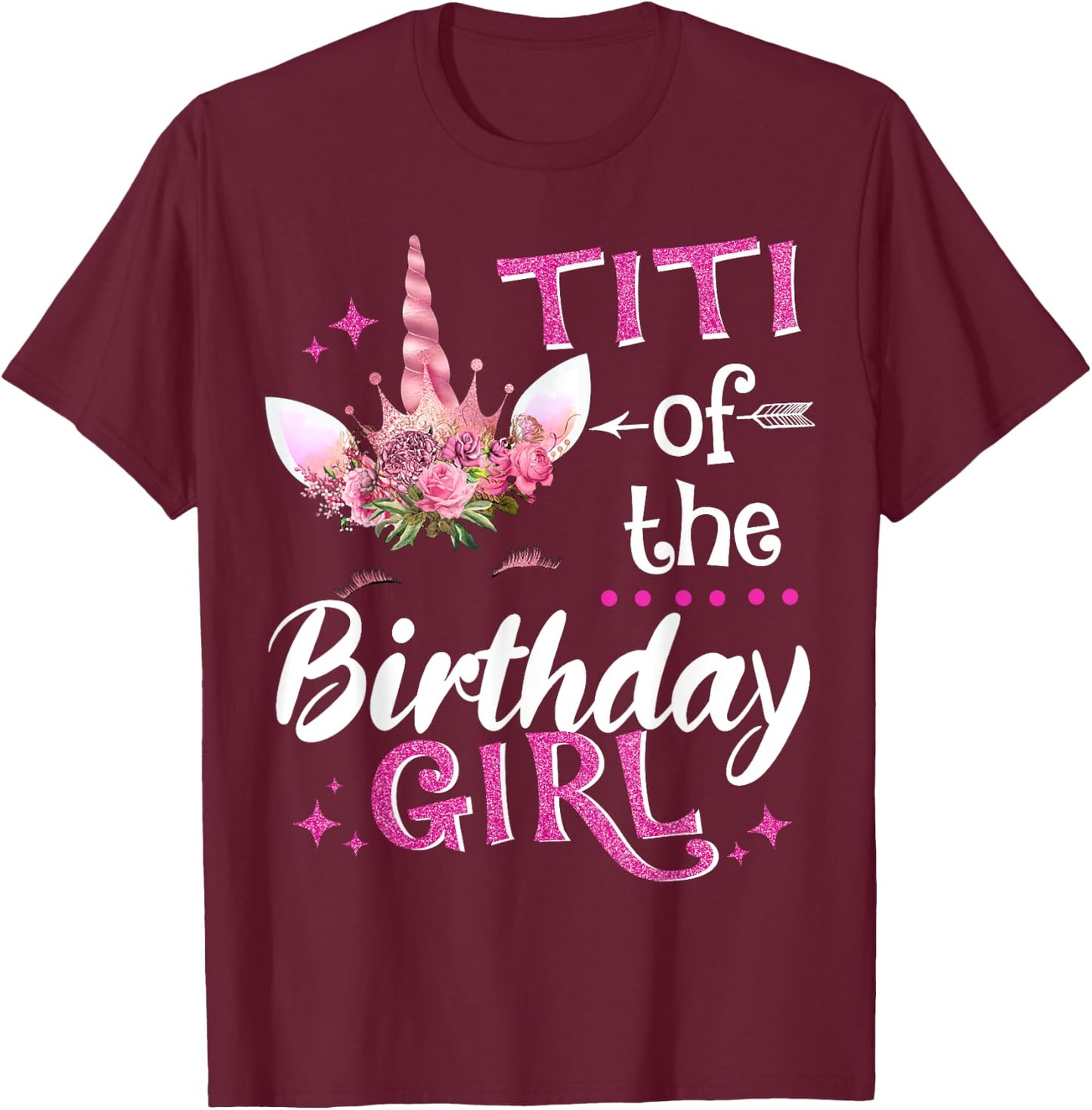 Titi Of The Birthday Girl Unicorn Flower T-Shirt - T-Shirt | Maroon