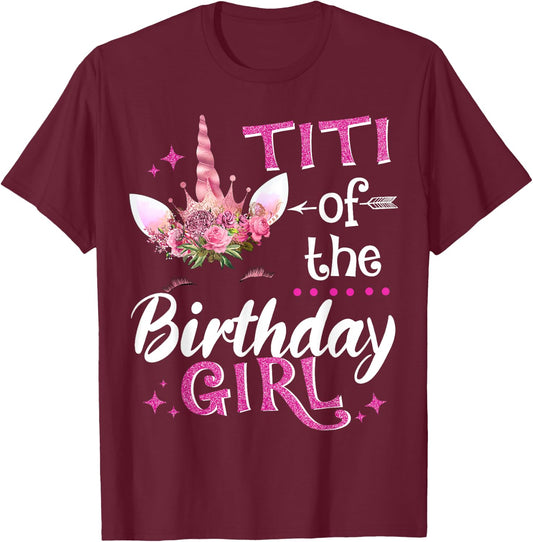 Titi Of The Birthday Girl Unicorn Flower T-Shirt - T-Shirt | Maroon