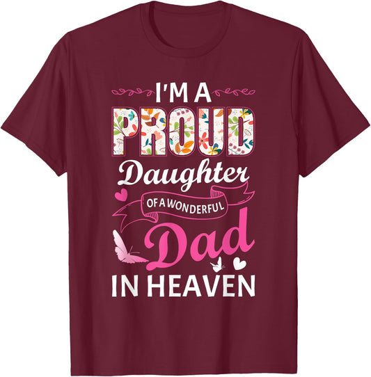 I'm A Proud Daughter Of A Wonderful Dad In Heaven Floral T-Shirt - T-Shirt | Maroon