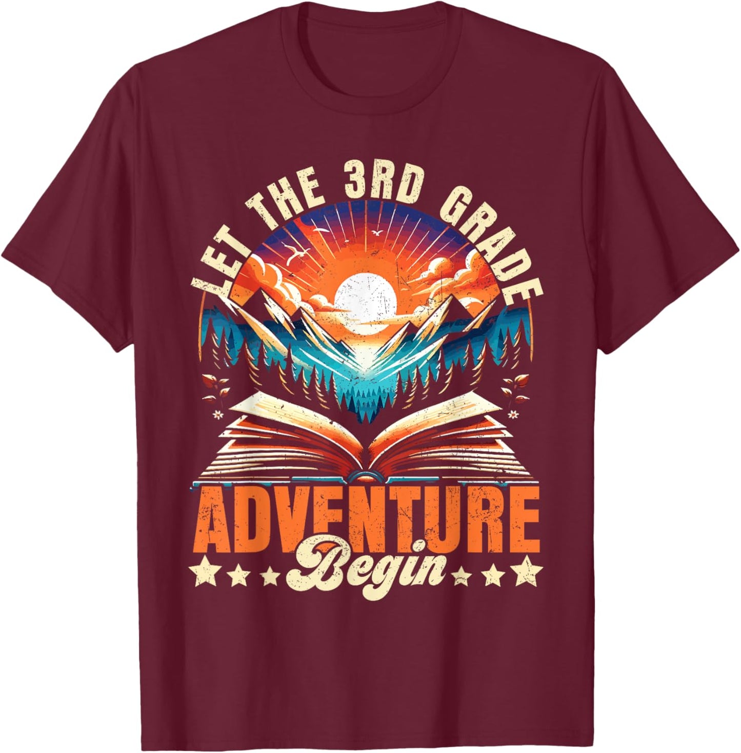Let the 3rd Grade Adventure Begin Third Grade Teacher T-Shirt - T-Shirt | Maroon