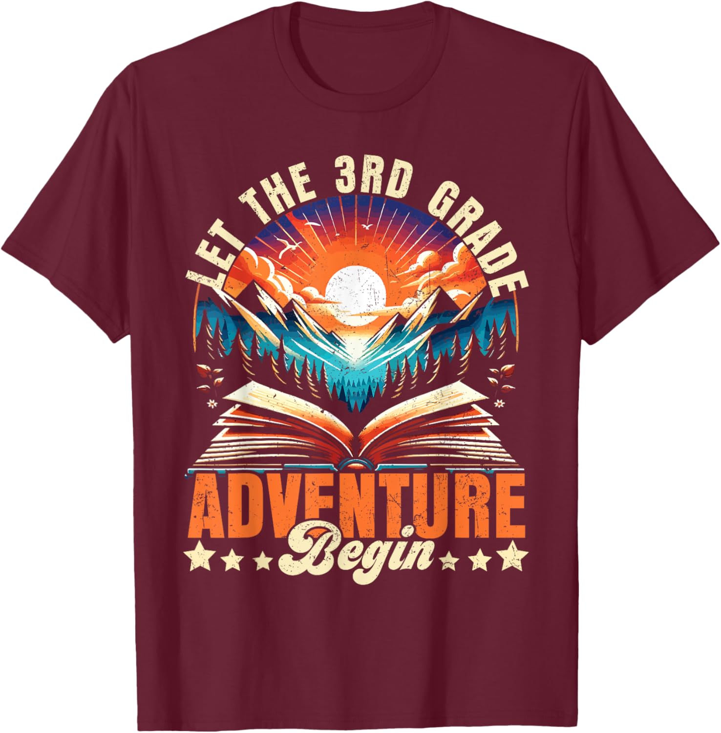 Let the 3rd Grade Adventure Begin Third Grade Teacher T-Shirt - T-Shirt | Maroon