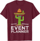 Funny Event Planning Planner T-Shirt - T-Shirt | Maroon