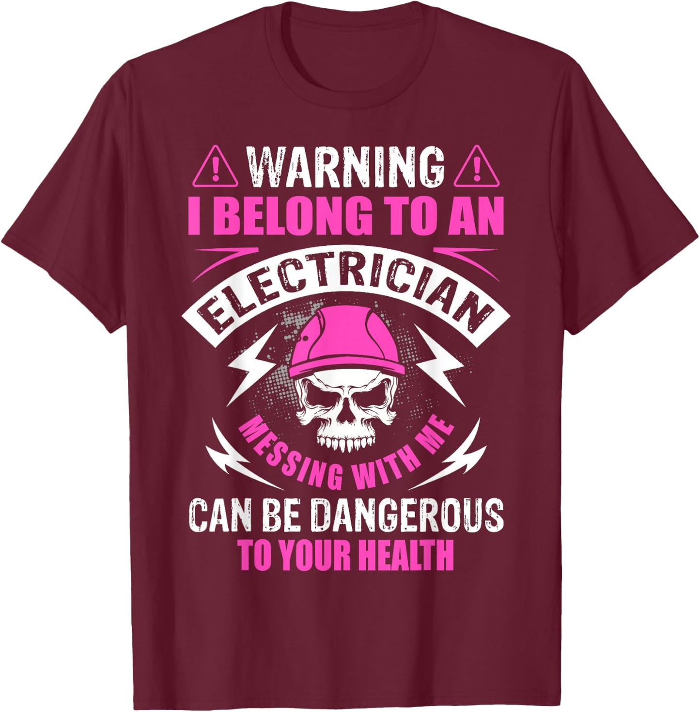 Warning I Belong To Electrician Girlfriend Wife Funny T-Shirt - T-Shirt | Maroon