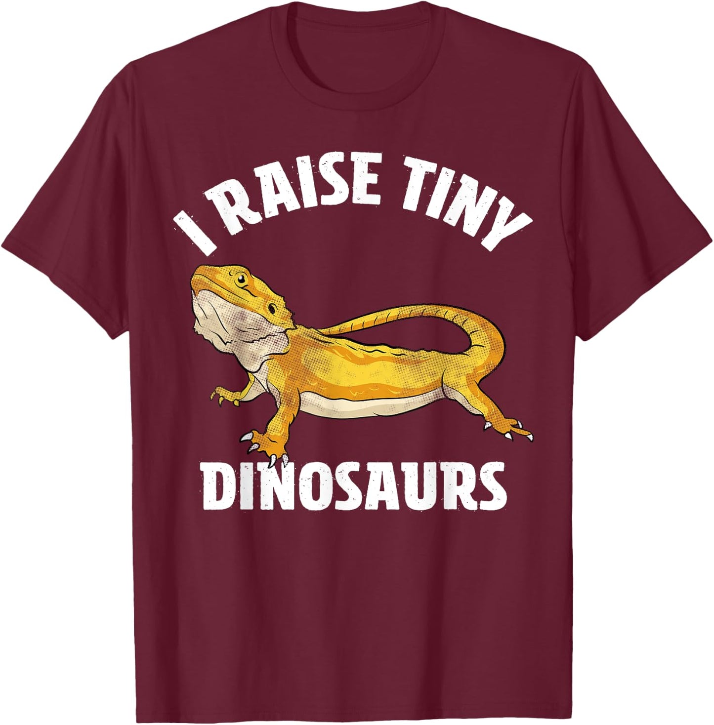 I Raise Tiny Dinosaurs Bearded Dragon T-Shirt - T-Shirt | Maroon